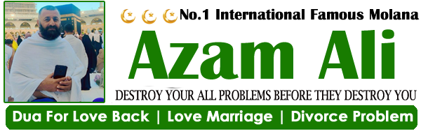 World Famous Molana Azam Ali +91-7625837079 
